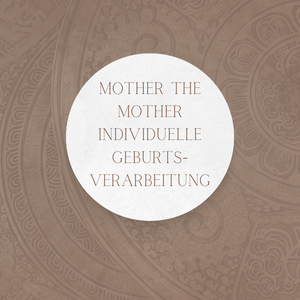 MotherTheMother individuelle Geburtsverarbeitung